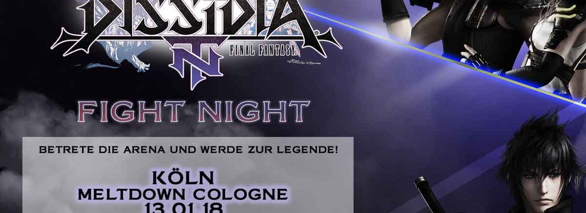 DISSIDIA FINAL FANTASY NT – Square Enix und Meltdown Cologne laden Spieler zur Fight Night am 13. Januar 2018 in Köln ein